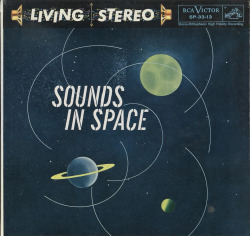 balnibarbi:  &ldquo;Sounds in Space&rdquo; RCA Victor Records SP-33-13 Living Stereo by foxmusic http://flic.kr/p/muE58D 