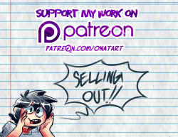 that’s right selling out&hellip; so help me not be a “sell OUT” by supporting me on my PATREON!! :D here’s the link! https://www.patreon.com/onatart