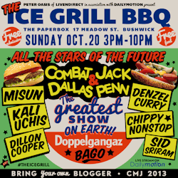 The Combat Jack Show Present The Ice Grill BBQ Sunday October 20th 3pm - 10pm The Paperbox - 17 Meadow St. Bushwick, BK