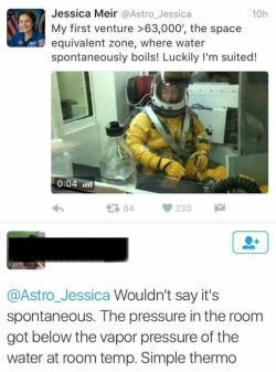 sublimesublime:  darwinquark:  tedbroiler:  ithelpstodream:  Some guy just mansplained space to an actual fucking astronaut.  tfw correcting misinformation is written off as mansplaining  tfw when idiots on tumblr who know jack shit about thermo assume