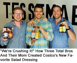fastcompany:  The tangy tale of Tessemae’s salad dressing. Made by Greg Vetter and his two brothers, it just hit Costco’s shelves. Lettuce, rejoice.  GREG VETTER: My brothers and I were wild as hell, and my mom had to figure out how to get us to eat