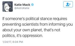 antikythera-astronomy: From astrophysicist Katie Mack. I’m 100% behind her.