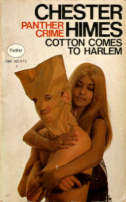 Cotton Comes To Harlem, by Chester Himes (Panther, 1969). From a charity shop in Canterbury. &lsquo;Like a flick-knife. It is tough, weird, vicious, and quite remarkably un-put-downable&hellip;&ldquo;Cotton&rdquo; has a nightmarish quality, spiced with
