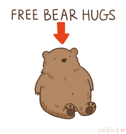 chibird:  Everyone should come have a free bear hug, because warm fuzzy bears make everything that much better. ^u^ &lt;3 