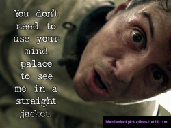 &ldquo;You don&rsquo;t need to use your mind palace to see me in a straight jacket.&rdquo;