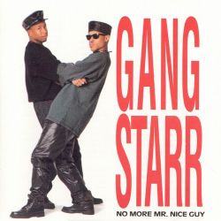 BACK IN THE DAY |4/22/89| Gang Starr released their debut album, No More Mr. Nice Guy, on Wild Pitch Records.