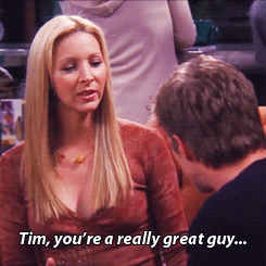 hahah ive been told im exactly like phoebe but ive never watched