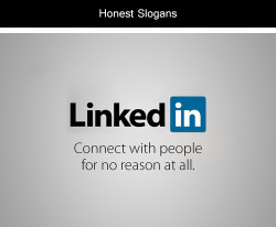 tastefullyoffensive:  Honest Slogans [more]Related: Sites Renamed for the Reason Why We Visit Them   LmaoJLB