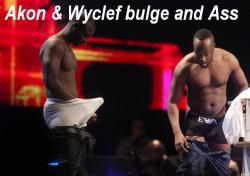 lamarworld:  Akon &amp; Wyclef Jean bulge and ass appreciation  
