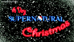samwinchesterrs:  Merry Supernatural Christmas