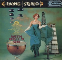 excitingsounds:  Sid Bass - With Bells On, RCA Camden “Living Stereo” CAS 501, 1959 