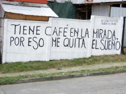 accionpoeticaenchile:  “Tiene café en la mirada, por eso me quita el sueño” Acción Poética en Chile (Osorno)
