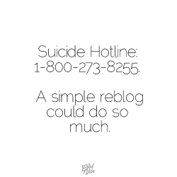sktagg23:  Reblogging this in honor of Robin Williams. Please, if you are battling depression or suicidal thoughts, I desperately urge you to talk to someone. I will listen, and so will the people at this number. 