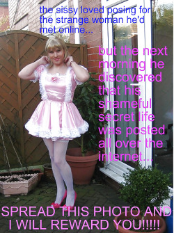 sissyhumiliation:  i’d very much like to see this photo in yahoo groups, flickr groups, on imagefap and xhamster… everywhere!! 