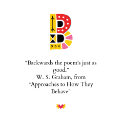 “Backwards the poem’s just…