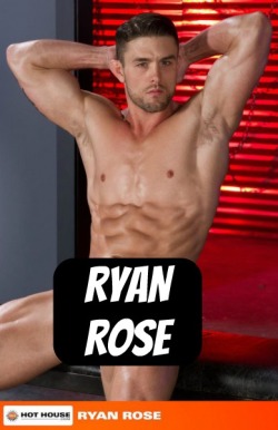 RYAN ROSE at HotHouse - CLICK THIS TEXT to see the NSFW original.  More men here: http://bit.ly/adultvideomen