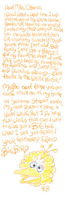 sesamestreet:  Big Bird wrote a thank you note to Mrs. Obama for inviting him to the White House. Click here to see a larger version!  