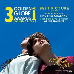 wehonights:  Congrats to my favorite film of the year: Call Me By Your Name on it’s 3 Golden Globe nominations. Best Actor Timothee Chalamet, Best Supporting Actor Armie Hammer, and Best Picture