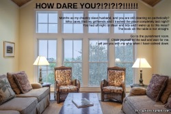 flr-captions: HOW DARE YOU?!?!?!?!!!!!!  Caption Credit: Uxorious Husband Image Credit: https://www.pexels.com/photo/apartment-architecture-chairs-clean-276551/ 