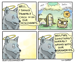 rustledjimmiescomic:This is how I imagine my ancestors feel when they look down on me.