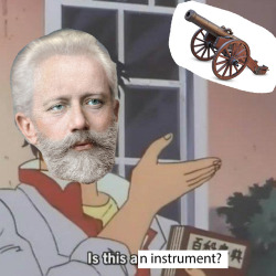 clitoral-classical-music-memes:  tchaikovsky_irl