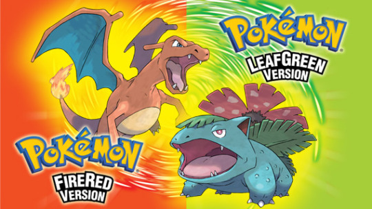 REBLOG THIS IF YOUR FIRST POKEMON GAME WAS POKEMON FIRE RED OR LEAF GREEN VERSIONS