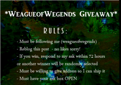 weagueofwegends:  Time to give away some