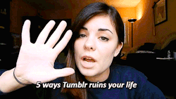 shuhannazy:  lchyeahyeah:  FIVE WAYS TUMBLR RUINS YOUR LIFE  True when it true. 