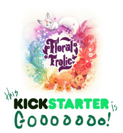 storyofthedoor:  storyofthedoor:  FLORAL FROLIC IS LAUNCHED ON KICKSTARTER!!! PLEASE GO CHECK IT OUT! 8D AAAAAH I’M GOING TO BE SCREAMING ABOUT THIS KICKSTARTER FOR A MONTH!!! It’ll be great. There are a bunch of awesome reward options and for anyone