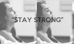 Stay strong # på @weheartit.com - http://whrt.it/10sawwg