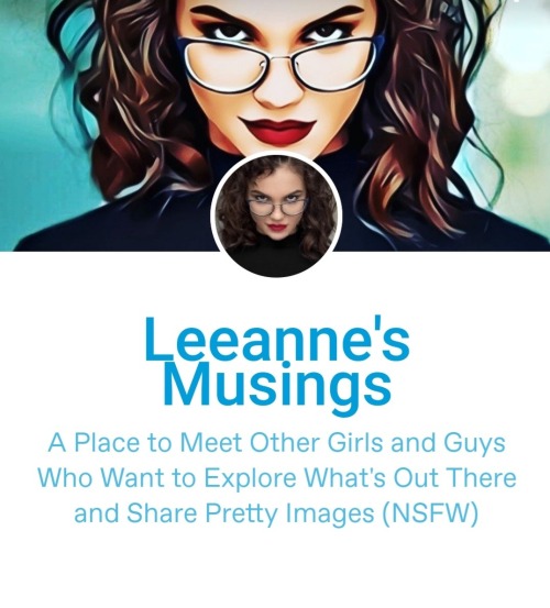 the-leeannemontgomery:  What my header and avatar would look like if Tumblr had not declared my blog explicit.******* Tumblr has reviewed my appeal and reinstated my blog as not sexually explicit!!!!!  Yippee!!!!!Thanks to @thebarbsignal for making it