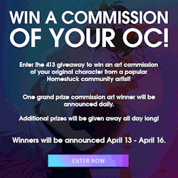 forfansbyfans:  While we wait for 413 to come around, make sure you enter for a chance to win a commission!Visit https://gleam.io/1Hq2l/413 for more info!