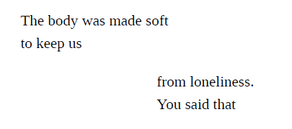 soracities:  Ocean Vuong, “Into the Breach”, Night Sky With Exit Wounds [Text ID: “The body was made softto keep usfrom loneliness.You said that.” 