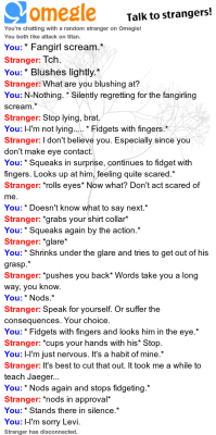 Talking to a stranger Not sure. * Giggles nervously.*