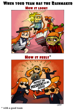 lexatan: With everyone protecting the Rainmaker with their lives, it kinda feels like a squad of Secret Service squids*, right? * Given that your team is actually competent in Rainmaker.  