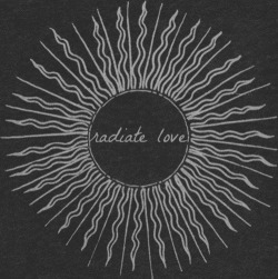 radiate love. ❤