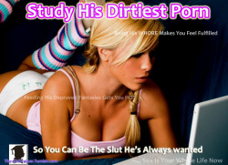 goodlittlegirly:  daddys-little-pet-slut:  Its weird that there are even girls out there who wouldnt already be doing this but to those of you who dont - get on it girl!! :D  An easy way to make all of his desires a reality. Through him, make something