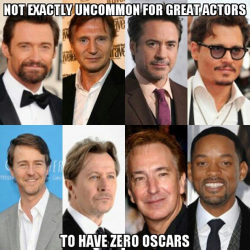 powerofvoodoo:  thegreg:    #HE WAS EVEN LEFT OUT #OF THE LIST OF ACTORS WHO DON’T HAVE OSCARS 