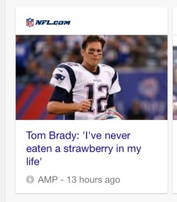 virovac: nucleosynthetic:  virovac:   powersnail:  nflstreet:    they lock tom brady in a room and only let him out to do football  Or he could just be an introvert. I’ve only had a strawberry once, and am not interested in recreational stimulants.