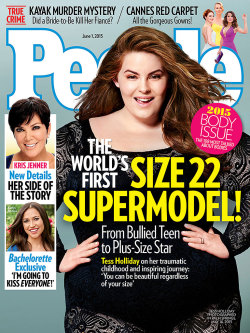 peoplemag:  “I wasn’t the best, and I still am not the best. The key to it is just doing it.”– Tess Holliday, the first size-22 model to sign with a major agency She covers our annual Body Issue, which hits newsstands Friday! Read an excerpt