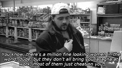 hazeybluesoul:elric-of-melnibone:  Kevin Smith always wrote himself the best lines.