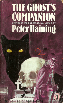 The Ghost&rsquo;s Companion, edited by Peter Haining (Puffin, 1978).From a charity shop in Nottingham.
