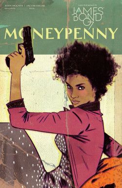 superheroesincolor:   James Bond: Moneypenny   (2017) //  Dynamite Former MI6 field agent and bodyguard of M! On a ‘routine’ protection mission, Moneypenny discovers a complicated assassination plot that bears a startling resemblance to a terrorist