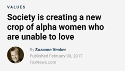 buckywantsplums:  starwarsisgay:  Fox news just @ me next time  Reblog if you are an alpha woman who are unable to love, you support alpha women who are unable to love, or you just laughed really hard at the article title 