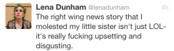 dinetian-blinds:  alioninherowncause:  cybrslut:  [TRIGGER WARNING: child sexual abuse, incest] Lena Dunham’s actual response and justification of her sexually abusing her younger sister. i want to start off by saying that the site that originally posted