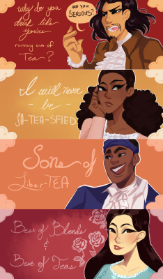 chaiannie:    I’ve been listening to Hamilton nonstop since October and its taken me a while to get around to drawing something, but here it is! Hamilton Tea! All of them are available on Adagio! Seriously, click that link whenever you get the chance!