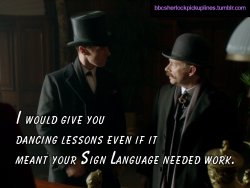 â€œI would give you dancing lessons even if it meant your Sign Language needed work.â€