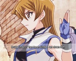 ygo-confessions:  full confession:  Asuka in Arc-V has been kinda a let down tbh. I thought she would, you know, do more than just being Yusho’s assistant, which isn’t necessarily bad, but I wanted her to do something with more action. Really the