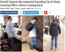 theonion:  Health Experts Recommend Standing Up At Desk, Leaving Office, Never Coming Back 