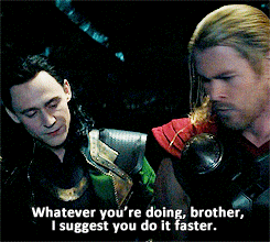 sn0w72897:  calamity-cain:  geekishchic:  This is how you know they’re actually brothers.  this is my favourite scene in the movie i’m not even kidding  I love this scene the most, because Loki is somewhat trying to help and Thor is just done. 
